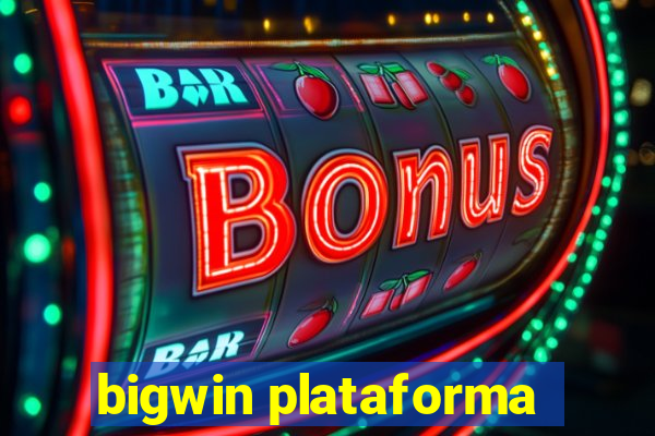 bigwin plataforma